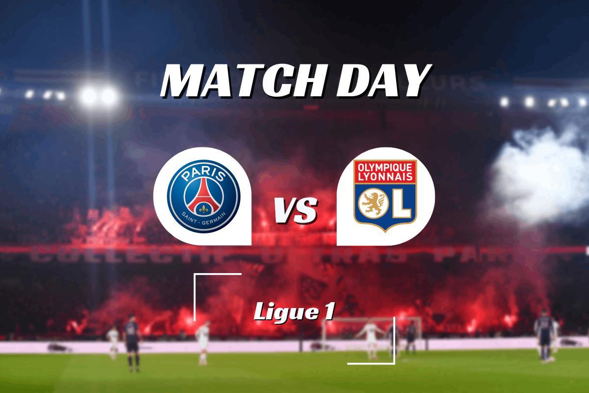 Ligue 1 PSG OL, quelle chaîne et quelle heure pour voir le match en direct et en streaming